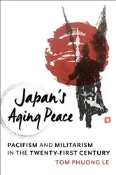 Book cover of Japan's Aging Peace by Tom Phuong Le