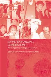 Book cover of Japan's Changing Generations by Gordon Mathews