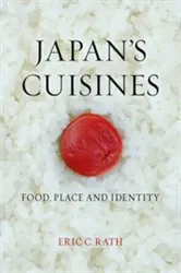 Book cover of Japan's Cuisines by Eric C. Rath