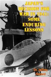 Book cover of Japan’s Decision For War In 1941: Some Enduring Lessons by Dr. Jeffrey Record
