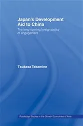 Book cover of Japan's Development Aid to China by Tsukasa Takamine