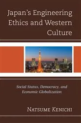 Book cover of Japan's Engineering Ethics and Western Culture by Natsume Kenichi