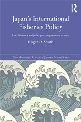 Book cover of Japan's International Fisheries Policy by Roger D. Smith