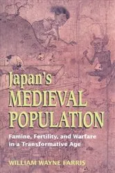 Book cover of Japan's Medieval Population by William Wayne Farris