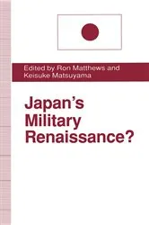 Book cover of Japanâ€™s Military Renaissance? by Keisuke Matsuyama