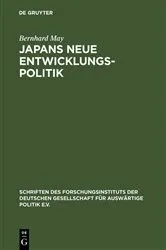 Book cover of Japans neue Entwicklungspolitik by Bernhard May