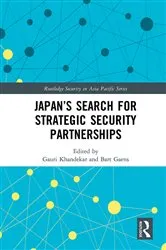 Book cover of Japan’s Search for Strategic Security Partnerships by Gauri Khandekar