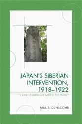 Book cover of Japan's Siberian Intervention, 1918–1922 by Paul E. Dunscomb