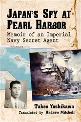 Book cover of Japan's Spy at Pearl Harbor by Takeo Yoshikawa
