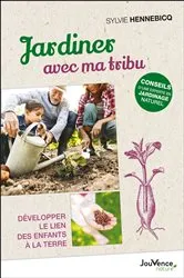Book cover of Jardiner avec ma tribu by Sylvie Hennebicq
