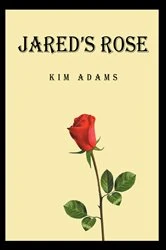 Book cover of Jared's Rose by Kim Adams