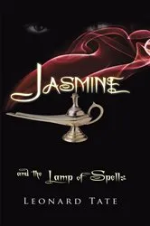 Book cover of Jasmine and the Lamp of Spells by Leonard Tate