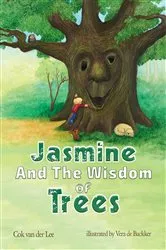 Book cover of Jasmine and the Wisdom of Trees by Cok van der Lee