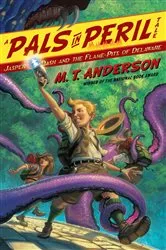 Book cover of Jasper Dash and the Flame-Pits of Delaware by M.T. Anderson