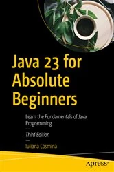 Book cover of Java 23 for Absolute Beginners (3rd ed.) by Iuliana Cosmina