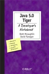 Book cover of Java 5.0 Tiger: A Developer's Notebook by Brett McLaughlin