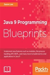 Book cover of Java 9 Programming Blueprints by Jason Lee