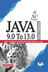 Book cover of JAVA 9.0 To 13.0 New Features by Mandar Jog