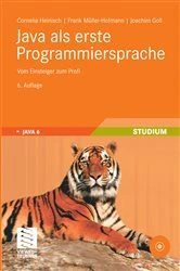 Book cover of Java als erste Programmiersprache (6th ed.) by Cornelia Heinisch