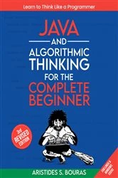 Book cover of Java and Algorithmic Thinking for the Complete Beginner by Aristides Bouras