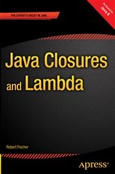 Book cover of Java Closures and Lambda by Robert Fischer