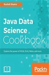 Book cover of Java Data Science Cookbook by Rushdi Shams