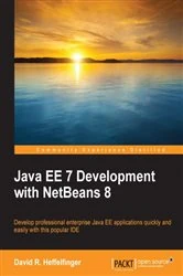 Book cover of Java EE 7 Development with NetBeans 8 by David R. Heffelfinger