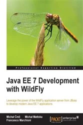 Book cover of Java EE 7 Development with WildFly by Michal Cmil
