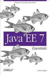 Book cover of Java EE 7 Essentials by Arun Gupta