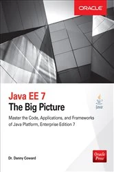Book cover of Java EE 7: The Big Picture by Danny Coward