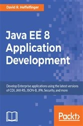 Book cover of Java EE 8 Application Development by David R. Heffelfinger