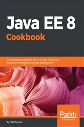 Book cover of Java EE 8 Cookbook by Elder Moraes