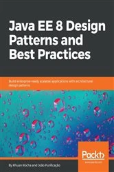 Book cover of Java EE 8 Design Patterns and Best Practices by Rhuan Rocha