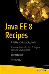 Book cover of Java EE 8 Recipes (2nd ed.) by Josh Juneau