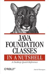 Book cover of Java Foundation Classes in a Nutshell by David Flanagan