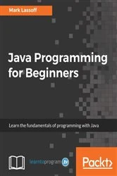 Book cover of Java Programming for Beginners by Mark Lassoff