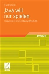 Book cover of Java will nur spielen by Sven Eric Panitz