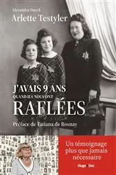 Book cover of J'avais 9 ans quand ils nous ont raflés by Arlette Testyler