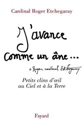 Book cover of J'avance comme un âne by Cardinal Roger Etchegaray