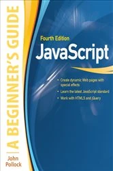 Book cover of JavaScript: A Beginner's Guide, Fourth Edition (INKLING CH) (4th ed.) by John Pollock