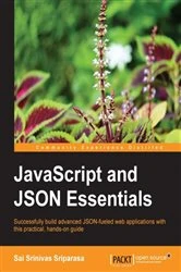 Book cover of JavaScript and JSON Essentials by Sai Srinivas Sriparasa