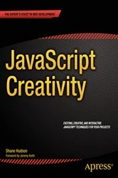 Book cover of JavaScript Creativity by Shane Hudson