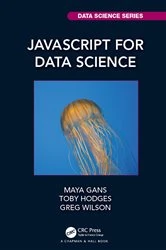 Book cover of JavaScript for Data Science by Maya Gans