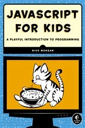 Book cover of JavaScript for Kids by Nick Morgan