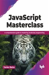 Book cover of JavaScript Masterclass by Yanko Belov