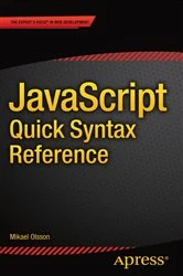 Book cover of JavaScript Quick Syntax Reference by Mikael Olsson