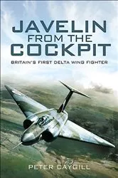 Book cover of Javelin from the Cockpit by Peter Caygill