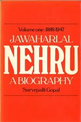 Book cover of Jawaharlal Nehru;a Biography Volume 1 1889-1947 by Sarvepalli Gopal