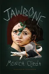 Book cover of Jawbone by Mónica Ojeda