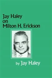 Book cover of Jay Haley On Milton H. Erickson by Jay Haley